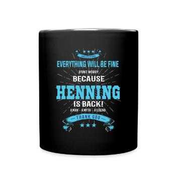 Everything will be fine Henning Is back - Tasse einfarbig - Schwarz - Vorne