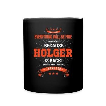 Tout ira bien Holger est de retour - Mug uni - noir - Devant