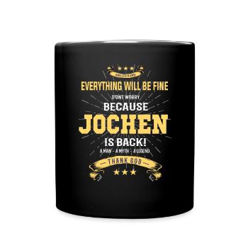 Everything will be fine Jochen Is back - Full Colour Mug - black - Front