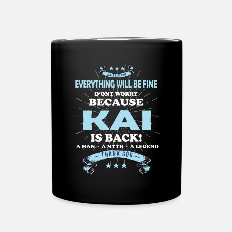 Everything will be fine Kai Is back - Tasse einfarbig - Schwarz