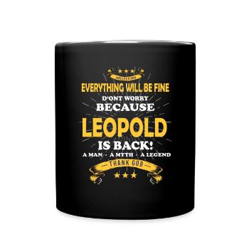 Everything will be fine Leopold Is back - Tasse einfarbig - Schwarz - Vorne