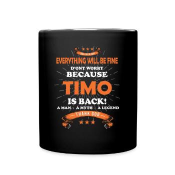 Tout va bien se passer Timo est de retour - Mug uni - noir - Devant
