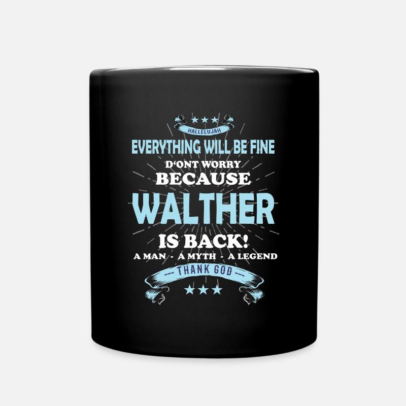 Everything will be fine Walther Is back - Tasse einfarbig - Schwarz