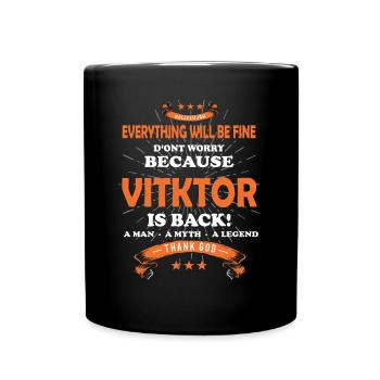 Everything will be fine Viktor Is back - Full Colour Mug - black - Front