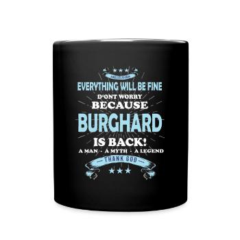 Everything will be fine Burkhard Is back - Tasse einfarbig - Schwarz - Vorne