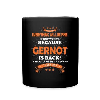 Everything will be fine Gernot Is back - Tasse einfarbig - Schwarz - Vorne