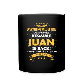 Everything will be fine Juan Is back - Full Colour Mug - black - Front