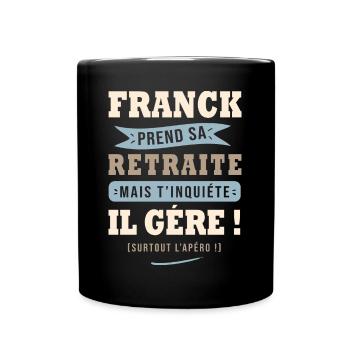Franck humour retraite cadeau retraité - Mug uni - noir - Devant