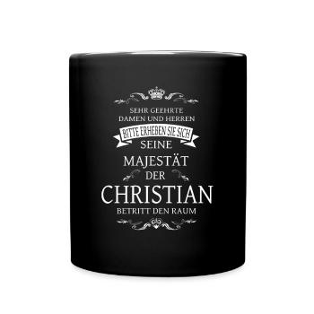 Seine Majestät der Christian betritt den Raum - Tasse einfarbig - Schwarz - Vorne