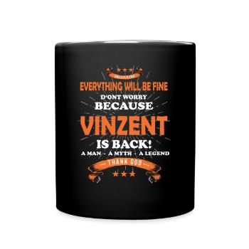 Everything will be fine Vinzent Is back - Tasse einfarbig - Schwarz - Vorne