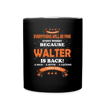 Tout ira bien Walter est de retour - Mug uni - noir - Devant