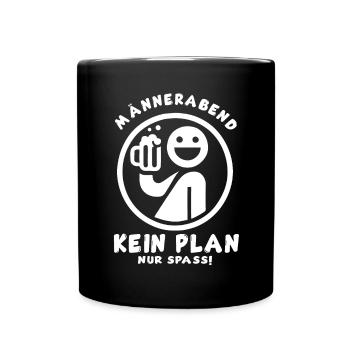 Männerabend – Kein Plan, nur Spaß - Tasse einfarbig - Schwarz - Vorne