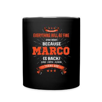 Everything will be fine Marco Is back - Full Colour Mug - black - Front