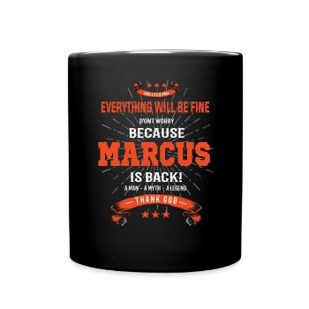 Everything will be fine Marcus Is back - Tasse einfarbig - Schwarz - Vorne