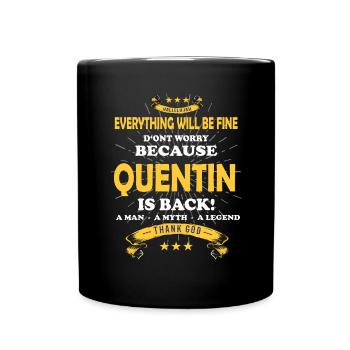 Everything will be fine Quentin Is back - Tasse einfarbig - Schwarz - Vorne