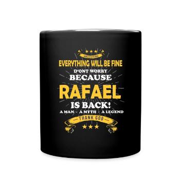 Everything will be fine Rafael, Is back - Tasse einfarbig - Schwarz - Vorne