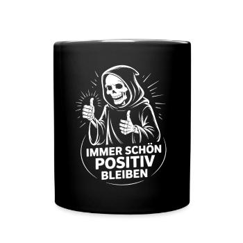 Immer schön positiv Skull Reaper Daumen hoch - Tasse einfarbig - Schwarz - Vorne