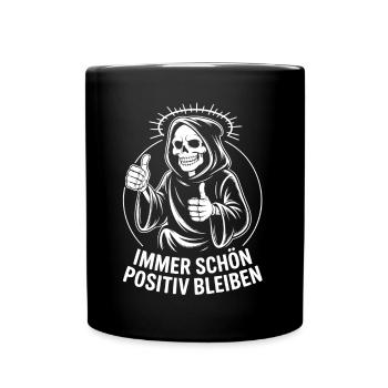 Immer schön positiv Skull Reaper Daumen hoch - Tasse einfarbig - Schwarz - Vorne