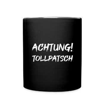 Achtung! Tollpatsch - Tasse einfarbig - Schwarz - Vorne