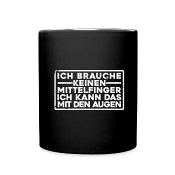Sarkusmus Spruch Schwarzer Humor Lustiges Ironie - Tasse einfarbig - Schwarz - Vorne