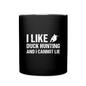 Like Duck Hunting And I Cannot Lie Duck Hunting - Full Colour Mug - black - Front