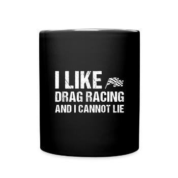 J’aime les courses de dragsters et je ne peux pas mentir les courses de dragsters - Mug uni - noir - Devant