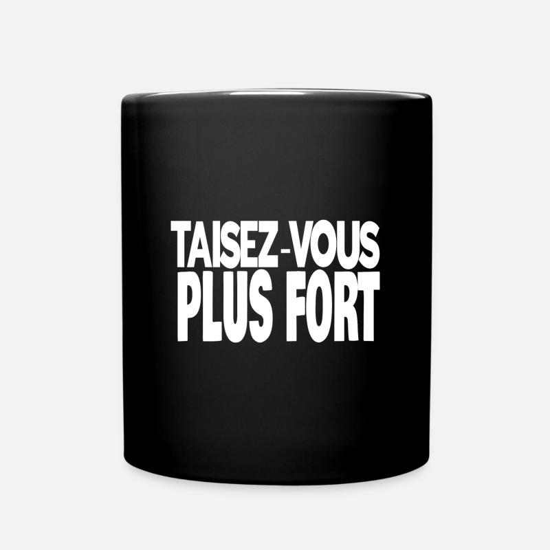 taisez-vous plus fort - Mug uni - noir