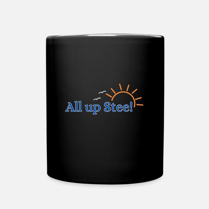 All up Stee! - Tasse einfarbig - Schwarz