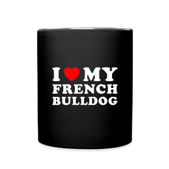 I Love My French Bulldog - Full Colour Mug - black - Front