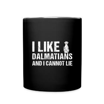 I Like Dalmatian And I Cannot Lie - Full Colour Mug - black - Front