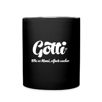 Gotti wie es Mami eifach Gotti Schweiz Patentante - Tasse einfarbig - Schwarz - Vorne