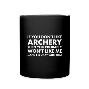 Sport If You Don't Like Archery - Full Colour Mug - black - Front