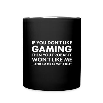 Gamer Si vous n’aimez pas les jeux - Mug uni - noir - Devant