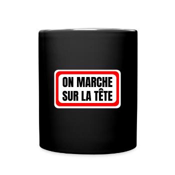 on marche sur la tête - Mug uni - noir - Devant