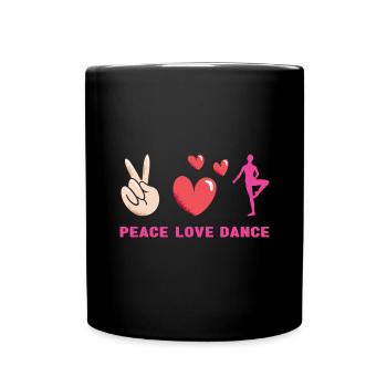 Dancer Peace Love Dancing - Tasse einfarbig - Schwarz - Vorne