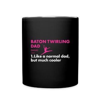 Baton Twirler Dad Definition Baton Twirling - Full Colour Mug - black - Front