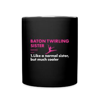 Baton Twirler Sister Definition Baton Twirling - Full Colour Mug - black - Front