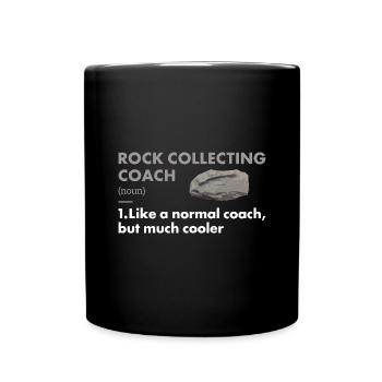 Collectionneur de roches Définition Collecte de roches - Mug uni - noir - Devant