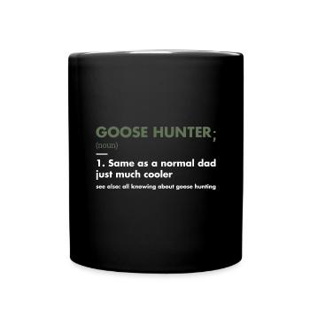Goose Hunting Definition Goose Hunter - Tasse einfarbig - Schwarz - Vorne