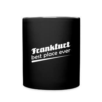 Frankfurt - Stadt best place ever - Tasse einfarbig - Schwarz - Vorne