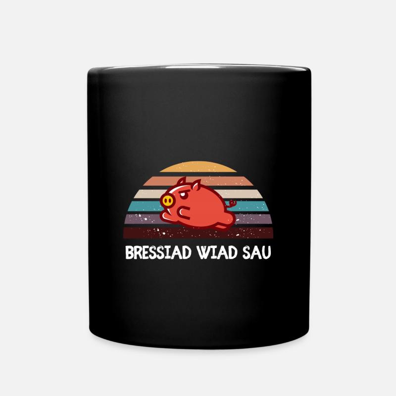 Bressiad wiad sau - bayerischer Spruch - Tasse einfarbig - Schwarz