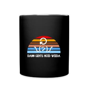 Dann gehts hoid retour - bayerischer Spruch - Tasse einfarbig - Schwarz - Vorne