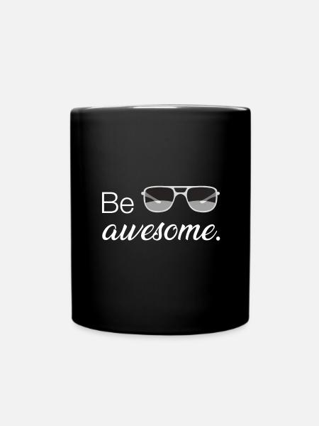 Be awesome - Tasse einfarbig - Schwarz