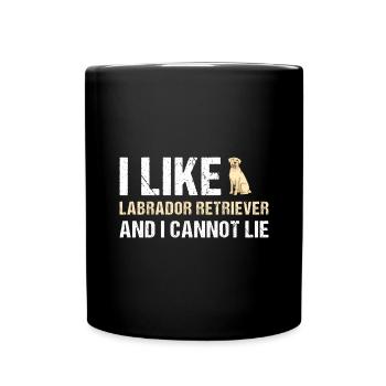 I Like Labrador Retriever And I Cannot Lie - Full Colour Mug - black - Front