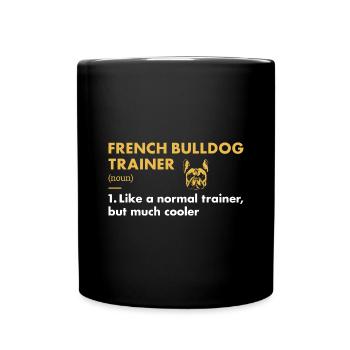 French Bulldog Trainer Definiton - Full Colour Mug - black - Front