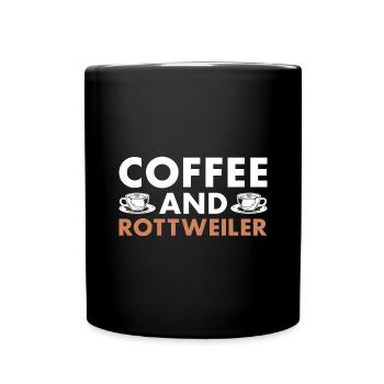 Coffee And Rottweiler - Tasse einfarbig - Schwarz - Vorne