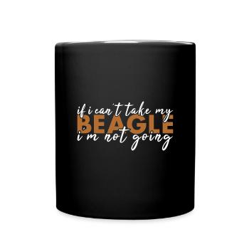 Si je ne peux pas prendre mon beagle, je n’y vais pas - Mug uni - noir - Devant