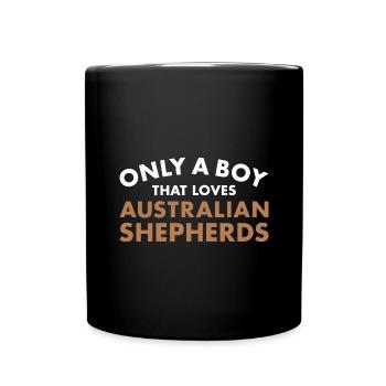 Dog Only A Boy That Loves Aussie - Tasse einfarbig - Schwarz - Vorne