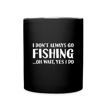Fisher Je ne pêche pas toujours - Mug uni - noir - Devant