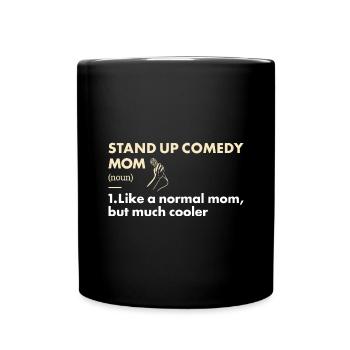 Comedian Mom Definition Stand Up Comedy - Tasse einfarbig - Schwarz - Vorne